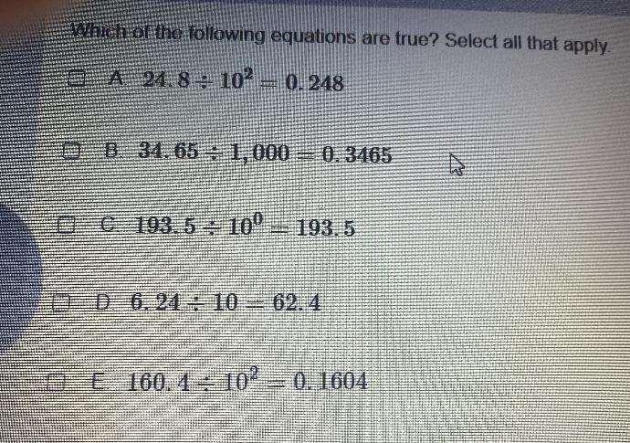 Which of the following equations are true? Select all that apply.A. 24.8/102 = 0.248B-example-1