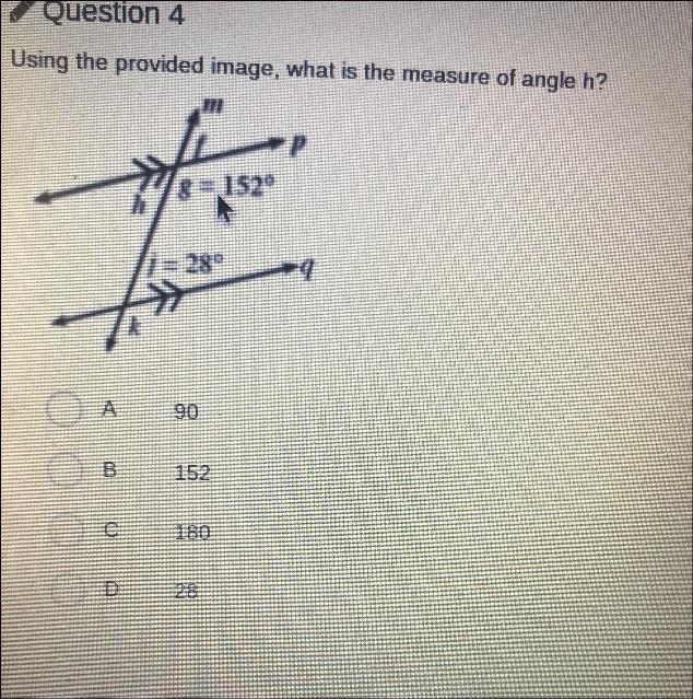 Using the provided image, what is the measure of angle h?8 = 152= 28OA90B152C 180D-example-1