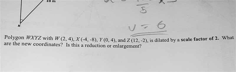 Polygon 927Z with G. 4) X4-8), Y (0,4), and Z (12,-2), is dilated by a scale factor-example-1