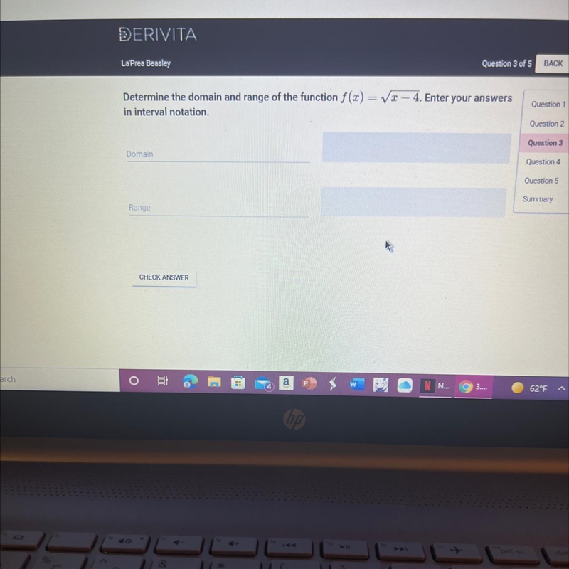 --4. Enter your answersDetermine the domain and range of the function f(x) = Vxin-example-1