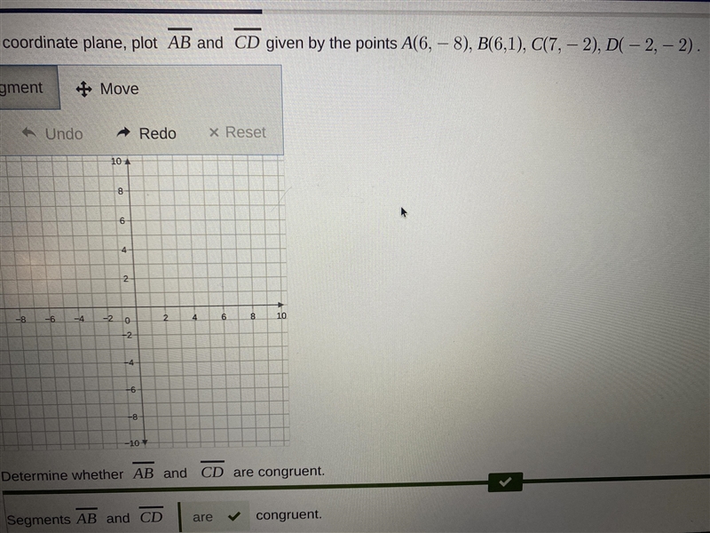 Help!! in the coordinate plane, plot AB and CD given by points A(6,-8), B(6,1), C-example-1