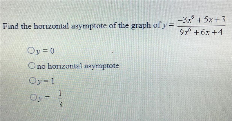 Find the horizontal asymptote of the graph of y =-example-1