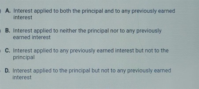 Question 2 of 46 Which of the following is the definition of compound interest?-example-1