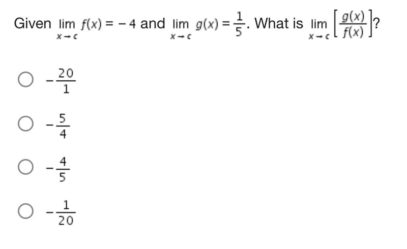 Given Limit of f (x) = negative 4 as x approaches c and Limit of g (x) = one-fifth-example-1