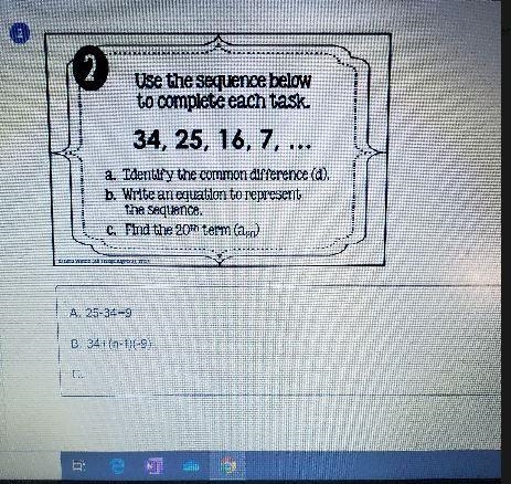 2 Use the sequence below to complete each task. 34, 25, 16, 7, ... a. Identify the-example-1