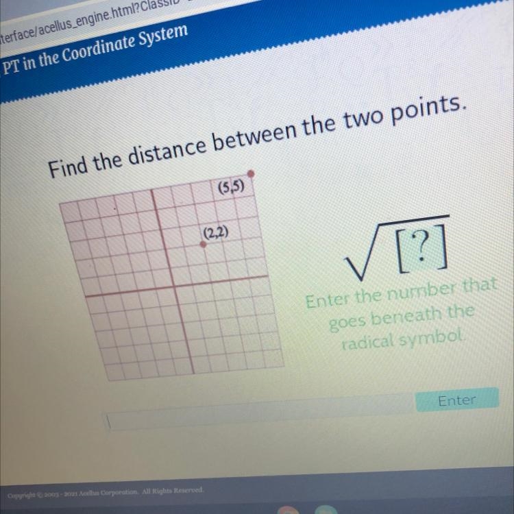 AcellusFind the distance between the two points.(5,5)(2,2)Enter the number thatgoes-example-1