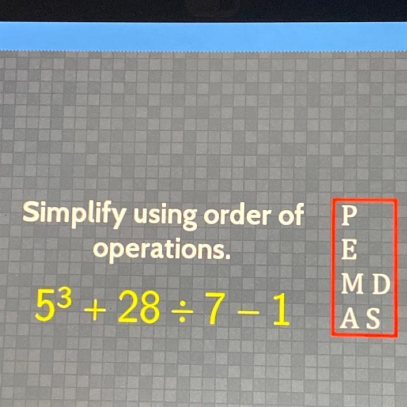 Simplify using order of operations. 5³+28 /7-1-example-1