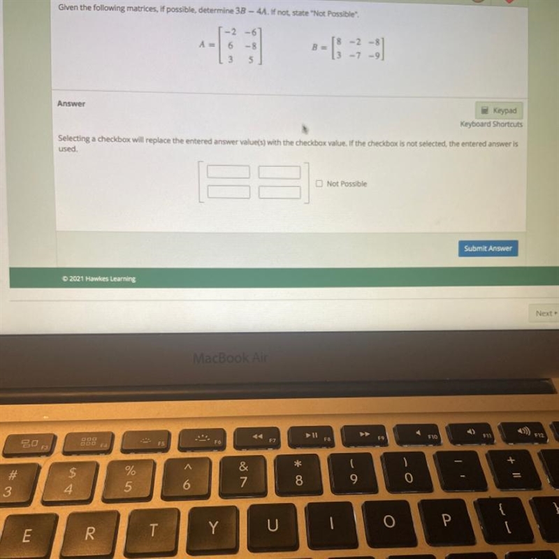 Given the following matrices, if possible, determine 3B - 4A. if not, state “not possible-example-1