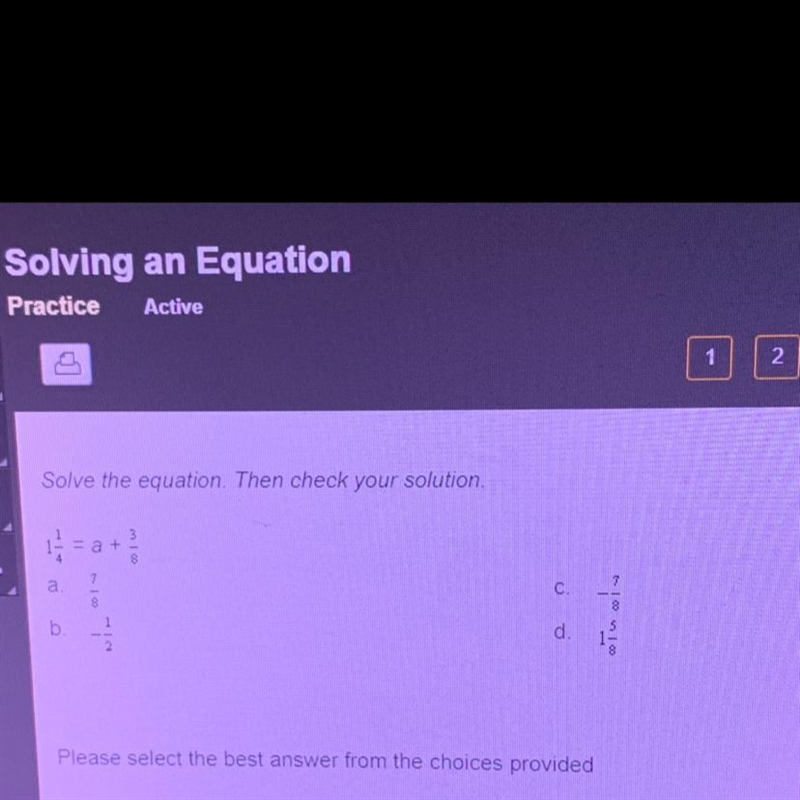 Solve the equation. Then check your solution.1 = a +3= a +8a.C.00-5Tools856d.---مي انا100-example-1