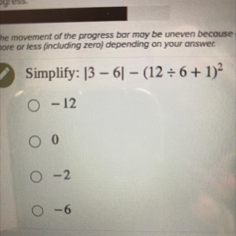 Simplify: I3 - 6| - (12 ÷ 6 + 1)3 -12 0 -2 -6-example-1