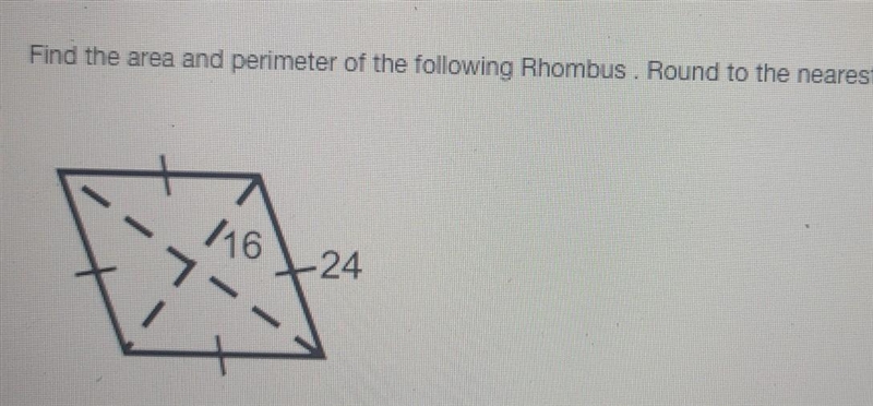 Find the area and the perimeter of the following rhombus. round to the nearest whole-example-1