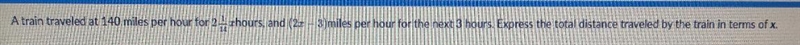 A train traveled at 140 miles per hour for 2 - xhours, and (27 – 3)miles per hour-example-1