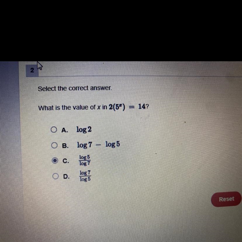 Select the correct answer. What is the value of x in 2(5^x) = 14?-example-1