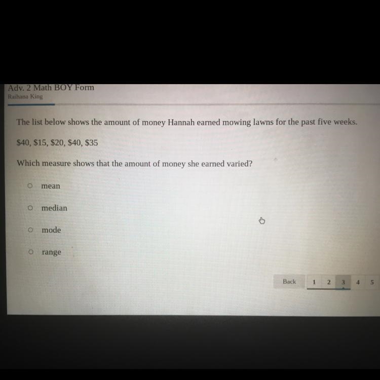 Which measure shows that the amount of money she earned varied?-example-1