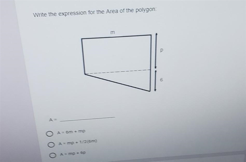 Write the expression for the Area of the polygon BORT MO 6 A= O A = 6m + mp O A = mp-example-1