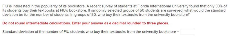 FIU is interested in the popularity of its bookstore. A recent survey of students-example-1