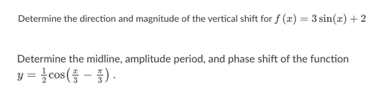 Determine the direction and magnitude of the vertical shift Determine the midline-example-1