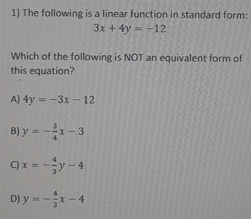 The following is a linear function in standard form: 3x + 4y = -12 Which of the following-example-1