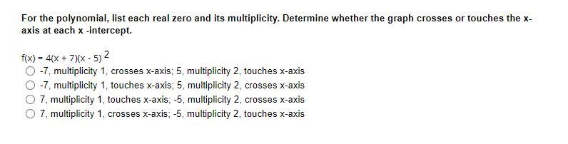 For the polynomial, list each real zero and its multiplicity. Determine whether the-example-1