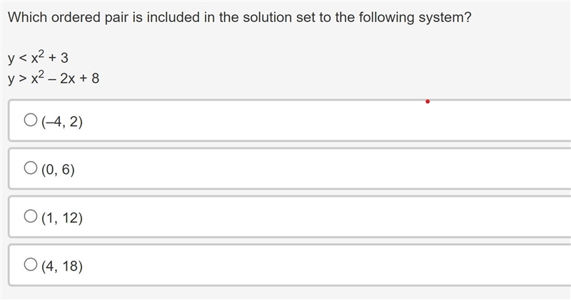 Which ordered pair is included in the solution set to the following system?y < x-example-1