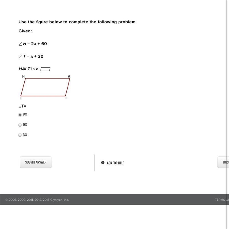 Use the figure below to complete the following problem.Given:H = 2x + 60T = x + 30HALT-example-1