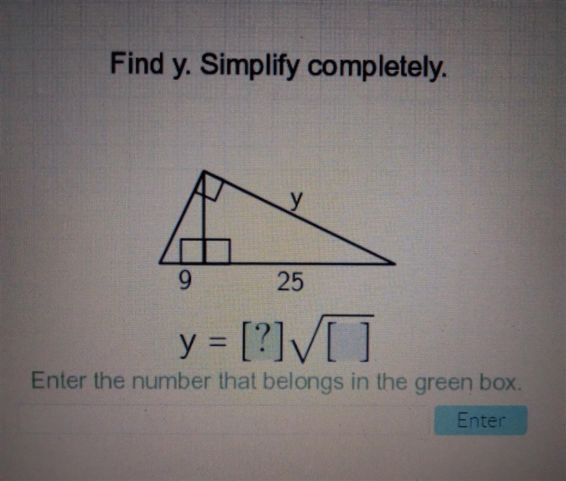 Find y. Simplify completely. y 9 25 y = [?][]. Enter the number that belongs in the-example-1