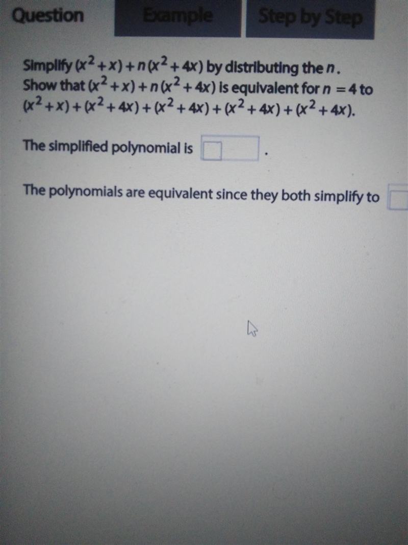 Simplify (x^2+x) + n(x^2 + 4x) by distributing the n. Show that (x^2+x)+n(x^2 + 4x-example-1