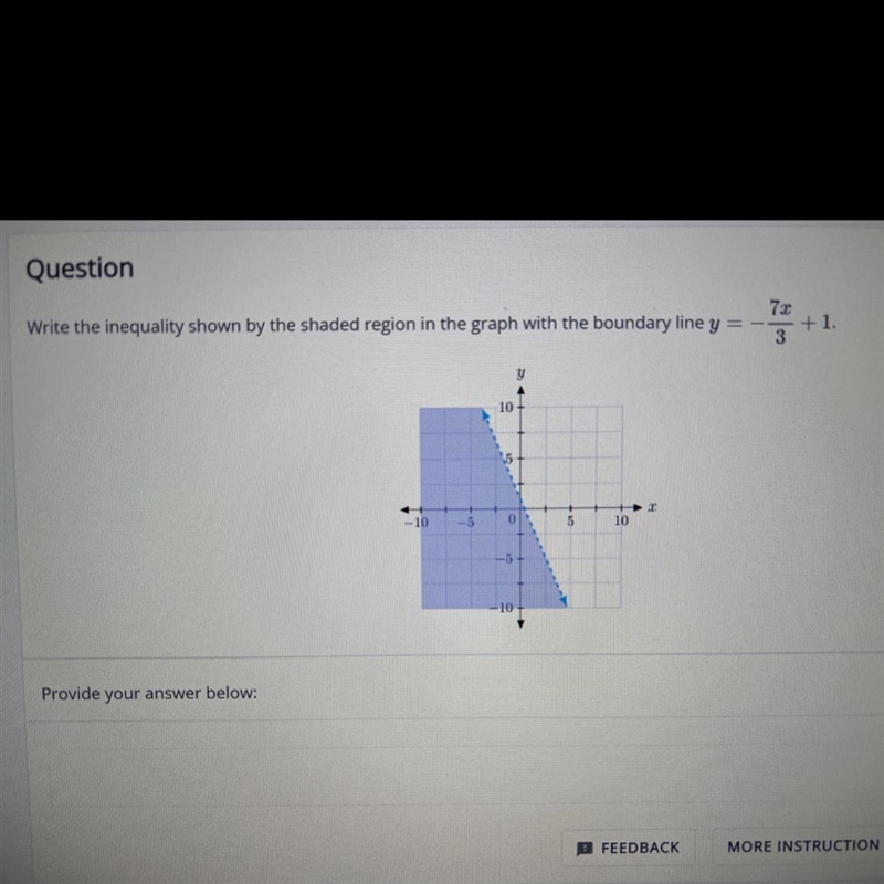 Write the inequality shown by the shaded region in the graph with the boundary line-example-1