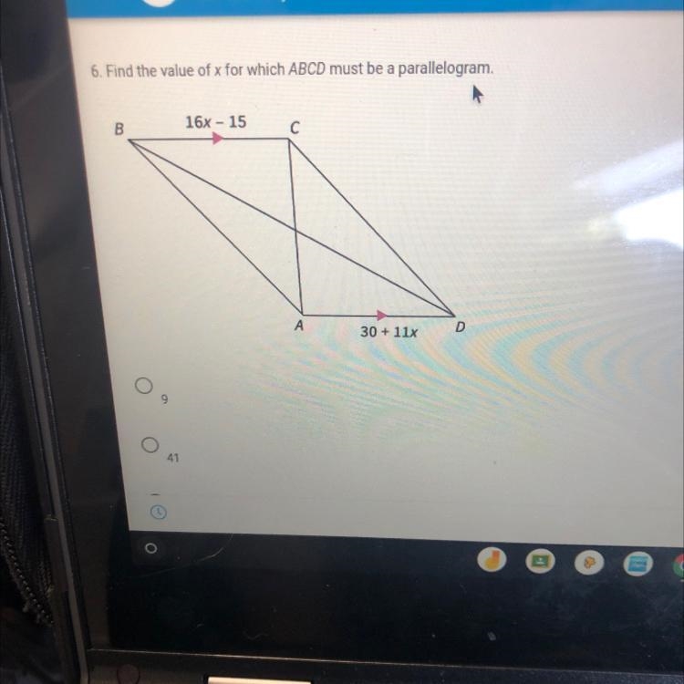 6. Find the value of x for which ABCD must be a parallelogram.BO916x - 15CA30+ 11xD-example-1