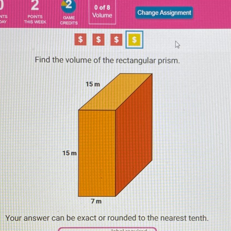 Find the volume of the rectangular prism.15 m15 m7 mYour answer can be exact or rounded-example-1