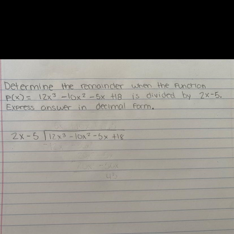 determine the remainder when the function p(x)=12x^3-10x^2-5x+18 is divided by 2x-example-1