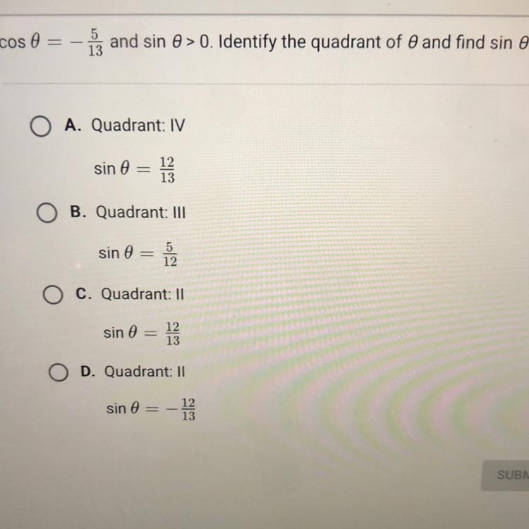 Cos = -5/13 and sin 0 > 0. Identify the quadrant of 0 and find sin 0-example-1