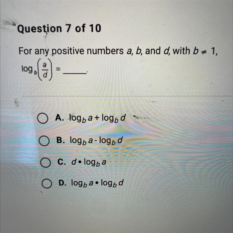 Question 7 of 10For any positive numbers a, b, and d, with b 1,logA. log, a + logodB-example-1