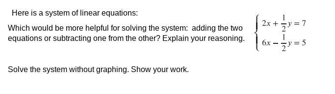 Here is a system of linear equations: Which would be more helpful for solving the-example-1