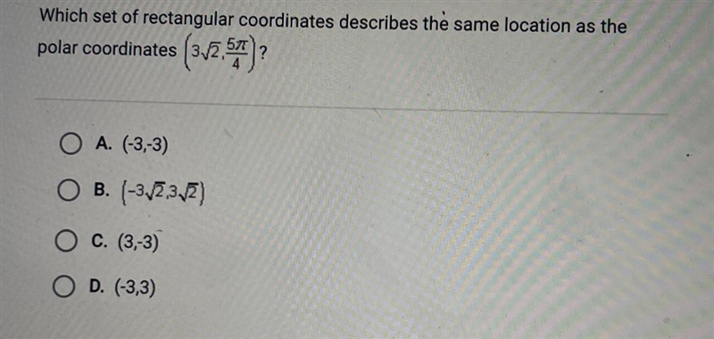 Which set of rectangular coordinates describes the same location as thepolar coordinates-example-1