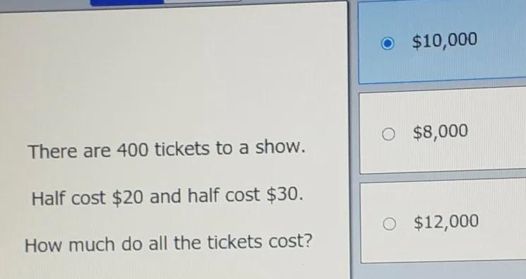 There are 400 tickets to a show. half cost $20 and half cost $30 how much do all the-example-1