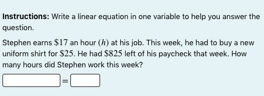 Instructions: Write a linear equation in one variable to help you answer the question-example-1