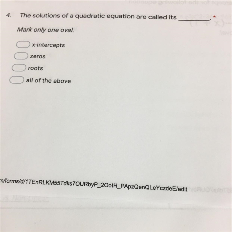 The solution of a quadratic equation are called it’s ____1- x-intercepts2- zeros 3- roots-example-1