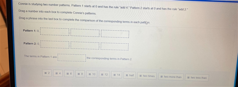 Connie is studying two number patterns. Pattern 1 starts at 0 and has the rule &quot-example-1