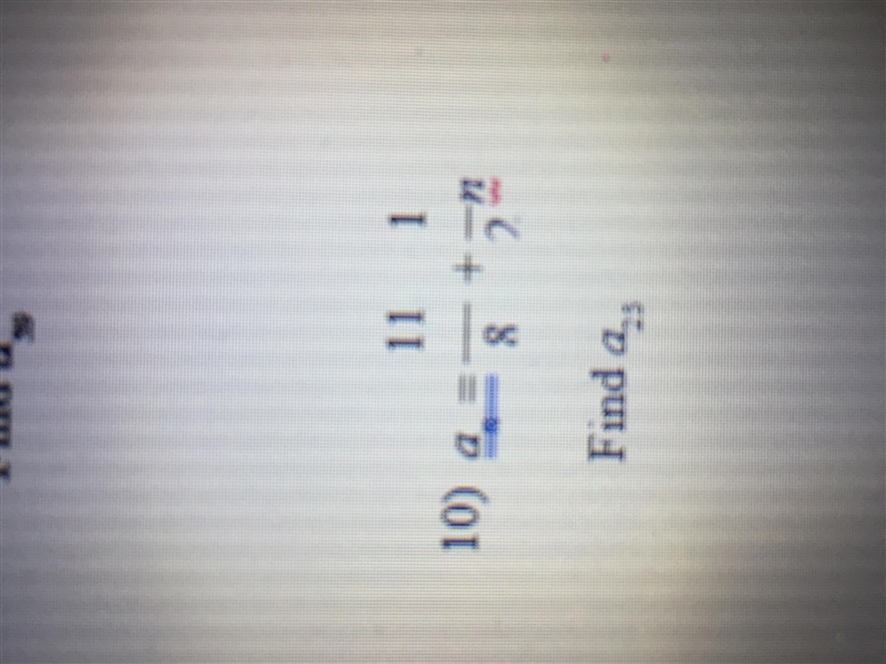 Find the first five terms and the term named in the problem. a 11/1+ 8/2 nFind a 23-example-1