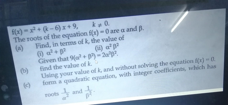 f(x) = x² + (k-6) x +9, k * 0. The roots of the equation f(x) = 0 are a and B. (a-example-1