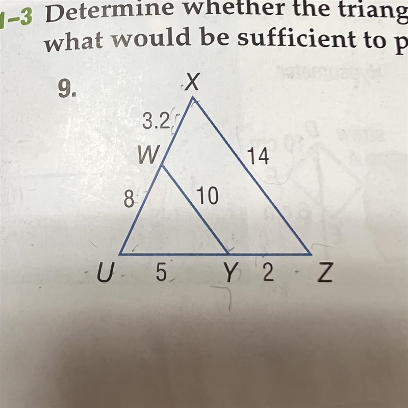 Need help with this one. Instructions are: Determine whether the triangles are similar-example-1