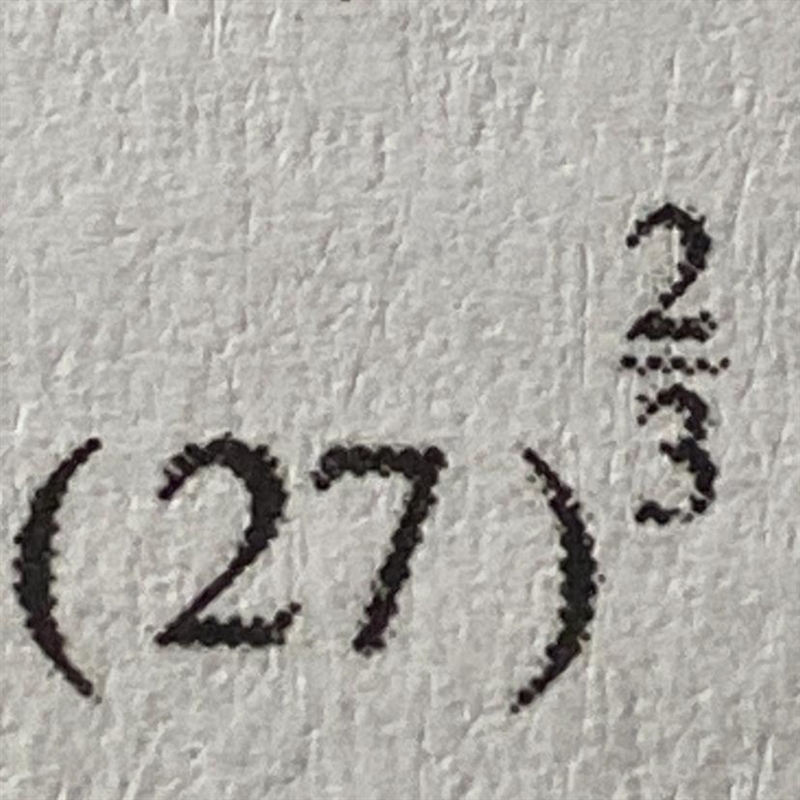 Q/ evaluate. (27) 2 over 3-example-1