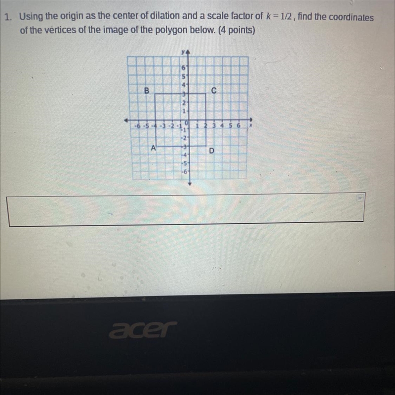 Using the origin as the center of dilation and a scale factor of k=1/2 find the coordinates-example-1