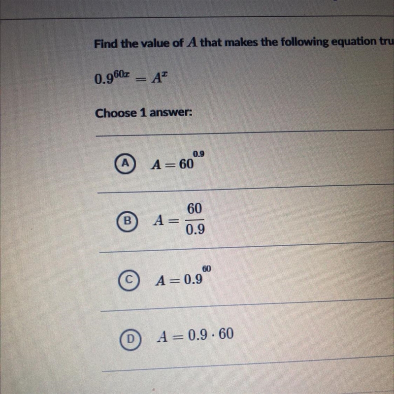 0.90^60x=A^xFind the value of A that makes the following equafion true for all values-example-1