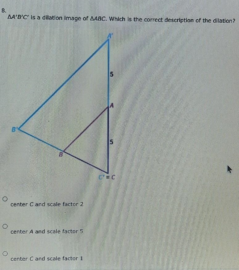 Answers : • center c and scale factor 2• center a and scale factor 5• center c and-example-1