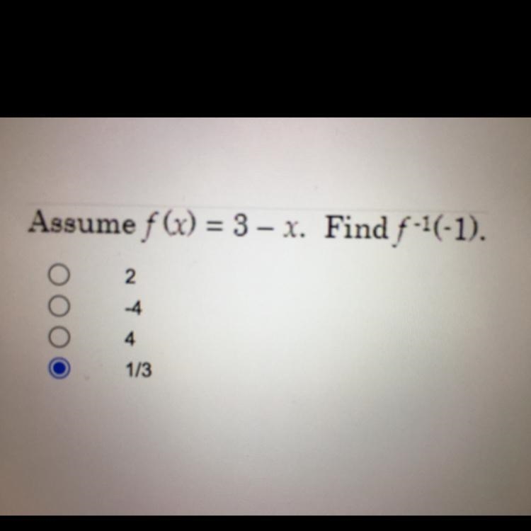 Assume f(x) = 3 - x. Find f --(-1).-441/3Please help me I don’t know if my answer-example-1