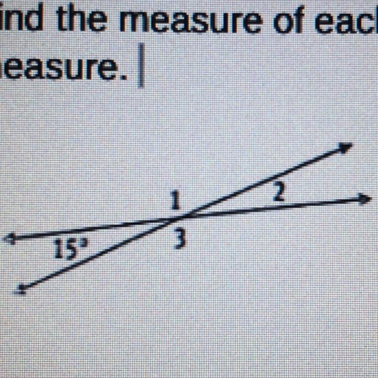 6. Find the measure of each angle in the figure below and explain how you found each-example-1