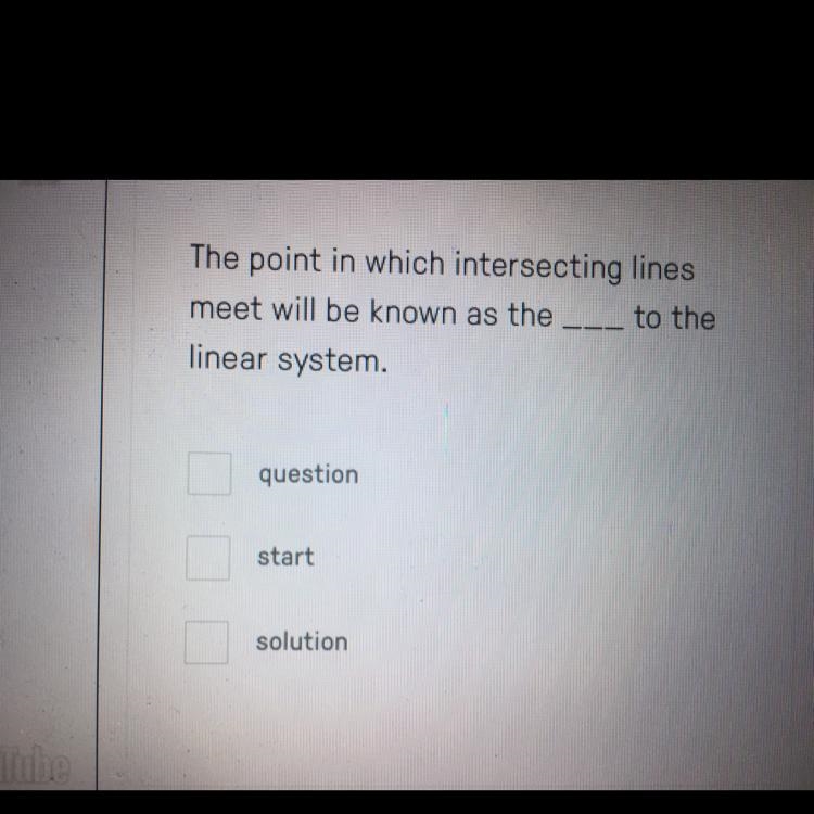 The point in which intersecting linesmeet will be known as the I to thelinear system-example-1