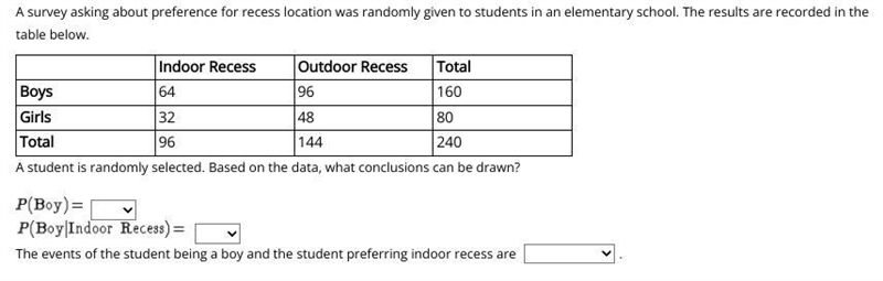 A survey asking about preference for recess location was randomly given to students-example-1